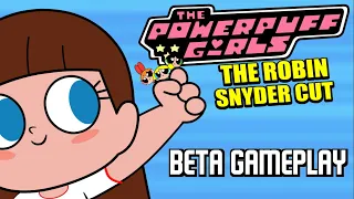 The Powerpuff Girls: The Robin Snyder Cut BETA gameplay