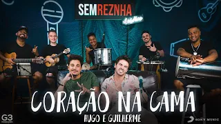 Coração na Cama (Hugo e Guilherme) - Sem Reznha Acústico (COVER PAGODE)