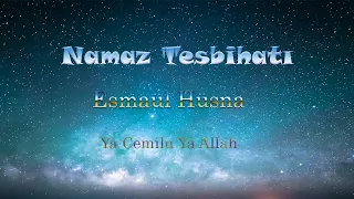 Namaz Tesbihatı - Ya Cemilu Ya Allah - Esmaül Hüsna