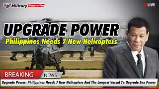 Upgrade Power: Philippines Needs 7 New Helicopters And The Longest Vessel To Upgrade Sea Power