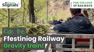 Ffestiniog Railway Gravity Train– ride the engineless slate train!