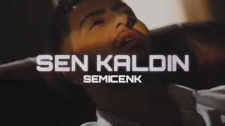 Semicenk - Sen Kaldın