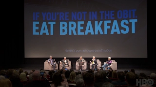 If You're Not In The Obit, Eat Breakfast - Premiere Panel (HBO Documentary Films)