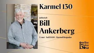 KARMEL 130 | Bill Ankerberg | 5. mai 2024