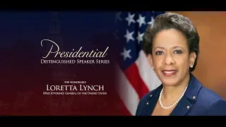 Presidential Distinguished Speaker Series: The Honorable Loretta Lynch