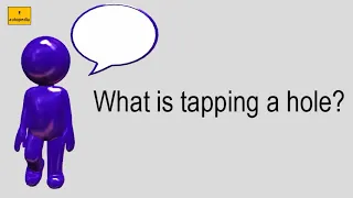 What Is Tapping A Hole?