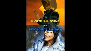 Lucifer (All Forms) vs Beyonder (All Forms)