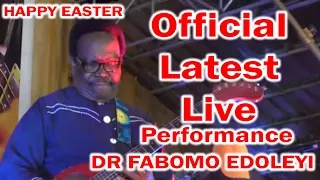 DR FABOMO EDOLEYI PERFORMED LIVE IN EASTER PARTY 2022