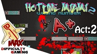 Hotline Miami 2 Wrong Number - Rank A+ - Let's Play - Dual Commentary w/xopher -  Act 2 "Rising"