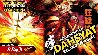 Dewa Erlang Lepas Kendali - Xi Xing Ji Next Chapter 7