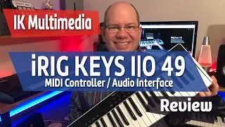 IK Multimedia iRIG KEYS IO 49 | Your "Just Right" Keyboard