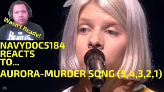 NavyDoc5184's Reaction to Aurora Murder Song (5,4,3,2,1) (live)