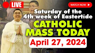 DAILY HOLY MASS LIVE TODAY - Saturday APRIL 27, 2024 || Saturday of the 4th week of Eastertide