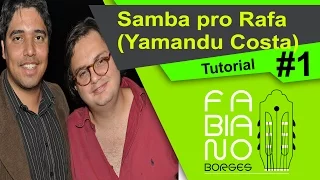 Samba pro Rafa (Yamandu Costa) - Tutorial #1 por Fabiano Borges