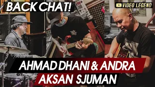 BACK CHAT! "AHMAD DHANI & ANDRA PILIH AKSAN"