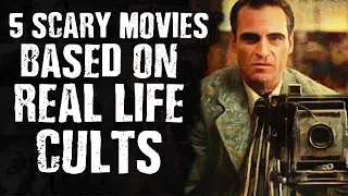 5 SCARY Movies Based on Real Life Cults