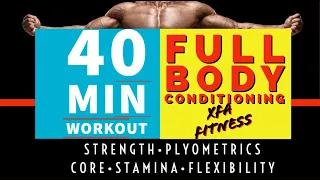 40 Minute Full Body Conditioning Workout. XFA Fitness