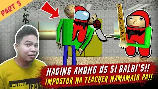 Impostor si Baldi's Naging Among Us! - Baldi's Basic