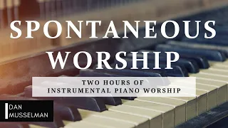 Spontaneous Worship | Two Hours of Worship Piano