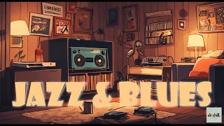 90 Minutes of Chill: JAZZ & BLUES