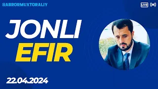 #JONLI   22.04.2024 Jonli efir | Abror Muxtor Aliy | Аброр Мухтор Алий