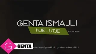 Genta Ismajli - Nje Lutje (Audio)