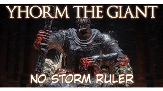 Yhorm boss fight -NO STORM RULER- (Dark Souls 3)