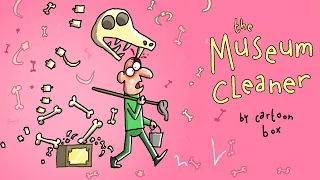 The Museum Cleaner | Cartoon Box 324 by Frame Order | The BEST of Cartoon Box