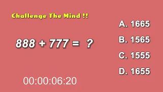 Strengthen Your Brain - Challenge The Mind !! 888 + 777 = ??