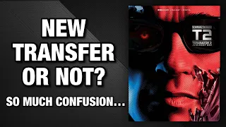 DOES THE TERMINATOR 2 4K STEELBOOK HAVE A NEW TRANSFER? LET’S CLEAR UP THE CONFUSION