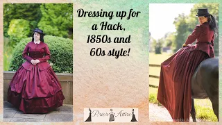 Dressing up for a hack, 1850s and 60s style!