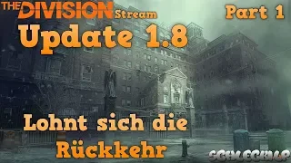 The Division | Update 1.8 | Lohnt sich die Rückkehr oder gar der Kauf? | STREAM Part 1