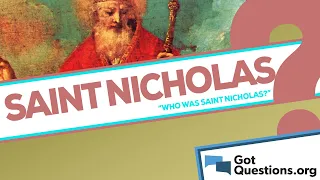 Who was Saint Nicholas?