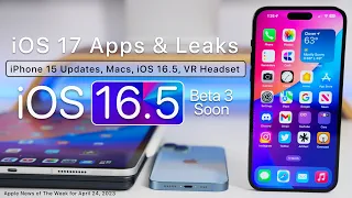 iOS 17 New Apps, Leaks, iPhone 15, Macs, iOS 16.5 and more