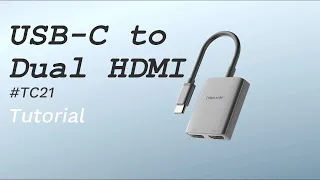 Lemorele | 【USB C to Dual HDMI 】| Tutorial | TC21