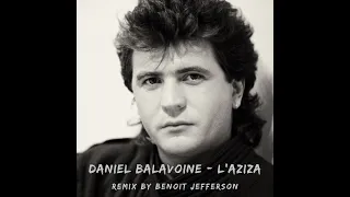 Daniel Balavoine - L'aziza (the unofficial remix 2021)