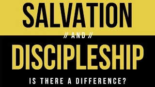 Salvation and Discipleship // Introduction