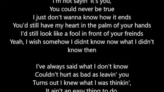 Toby Keith - Wish I Didn't Know Now - Lyrics Scrolling