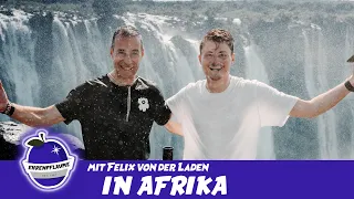 @FelixLaden x Ehrenpflaume - unvergessliche Erlebnisse und auch jede Menge Spaß in Afrika