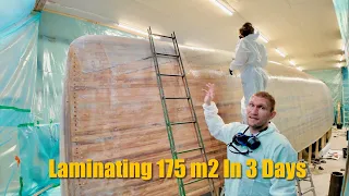 2 Persons Laminating 175 m2 Fiberglass In 3 Days - Ep. 377 RAN Sailing