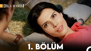 Dila Hanım 1. Bölüm