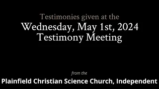 Testimonies from the Wednesday, May 1st, 2024 Meeting