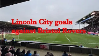 All Lincoln City goals against Bristol Rovers