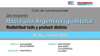Conversaciones hacia una Argentina igualitaria: Redistribuir todo y producir distinto