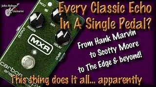 From Hank Marvin to Scotty Moore to The Edge & Beyond - MXR Carbon Copy Pedal