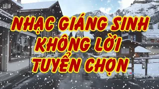 Nhạc Giáng Sinh Không Lời Tuyển Chọn