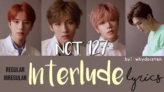 [ENG] NCT 127 INTERLUDE LYRICS