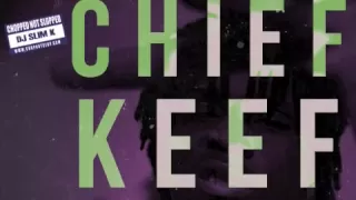 Chief Keef - Love Sosa (Chopped Not Slopped by Slim K)