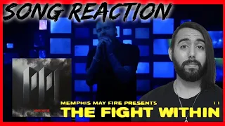 MEMPHIS MAY FIRE - THE FIGHT WITHIN (SONG REACTION + COMMENTARY)