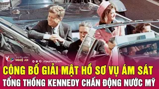 Công bố giải mật hồ sơ vụ ám sát Tổng thống Kennedy chấn động nước Mỹ | Nghệ An TV